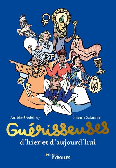 Picture of Guérisseuses, d'hier et d'aujourd'hui