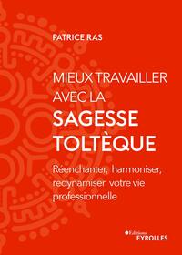 Picture of Mieux travailler avec la sagesse toltèque