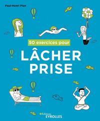 Image de 50 exercices pour lâcher prise