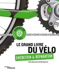 Image de Le grand livre du vélo - Entretien et réparation