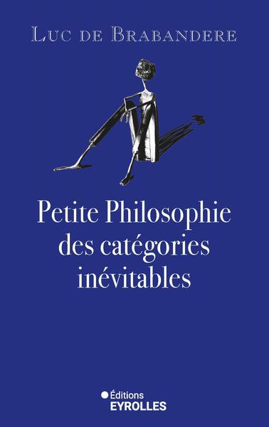 Image de Petite philosophie des catégories inévitables