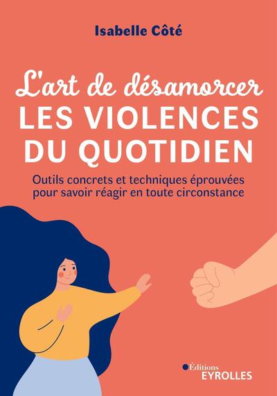 Image de L'art de désamorcer les violences du quotidien