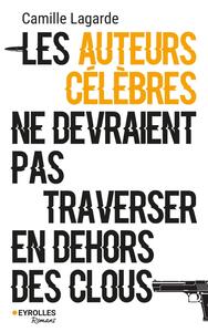 Picture of Les auteurs célèbres ne devraient pas traverser en dehors des clous