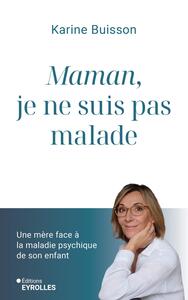 Picture of Maman, je ne suis pas malade