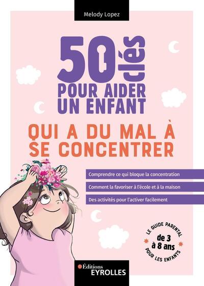 Picture of 50 clés pour aider un enfant qui a du mal à se concentrer