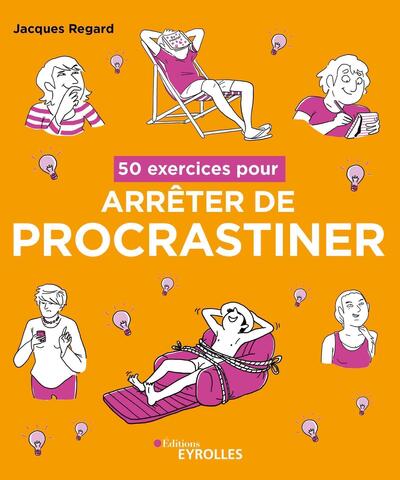 Image de 50 exercices pour arrêter de procrastiner