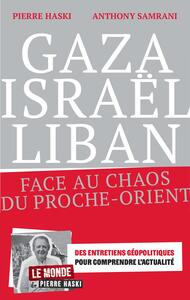 Picture of Gaza, Israël, Liban : face au chaos du Proche-Orient