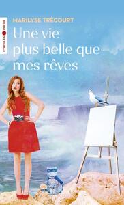 Picture of Une vie plus belle que mes rêves