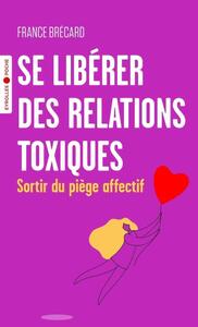 Image de Se libérer des relations toxiques