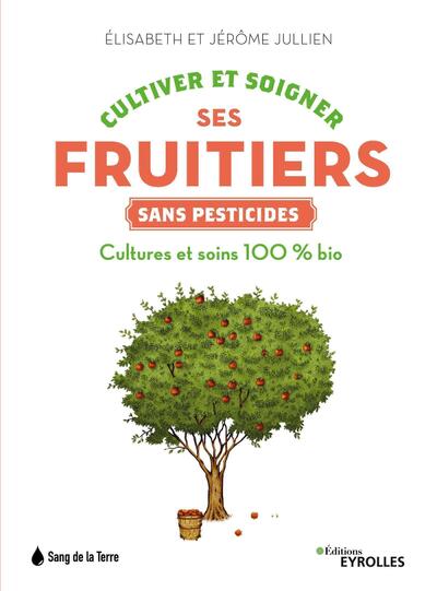 Image de Cultiver et soigner ses fruitiers sans pesticides
