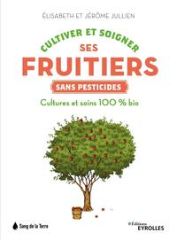 Image de Cultiver et soigner ses fruitiers sans pesticides