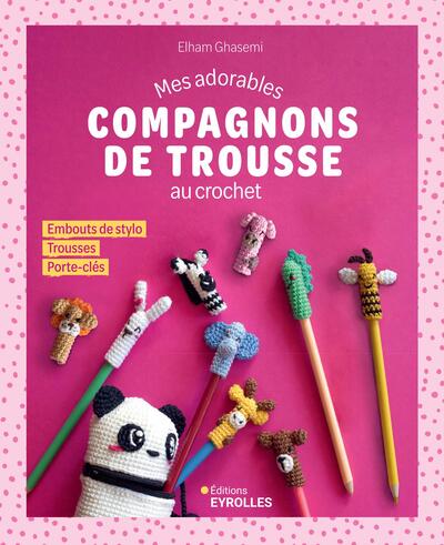 Picture of Mes adorables compagnons de trousse au crochet