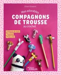 Picture of Mes adorables compagnons de trousse au crochet
