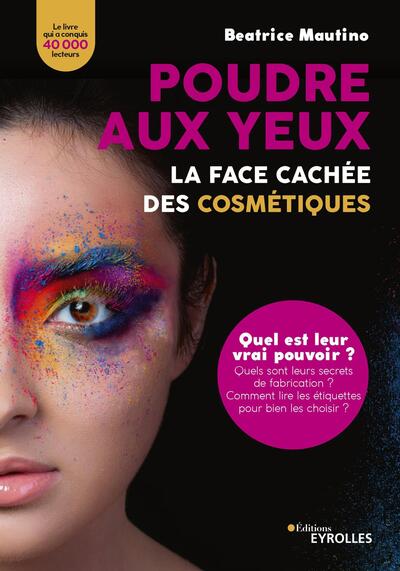 Image de Poudre aux yeux : la face cachée des cosmétiques