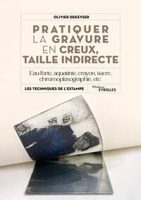 Picture of Pratiquer la gravure en creux, taille indirecte