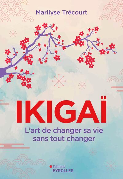 Picture of Ikigaï : l'art de changer sa vie sans tout changer