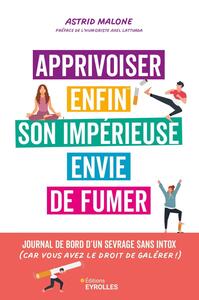 Picture of Apprivoiser enfin son impérieuse envie de fumer