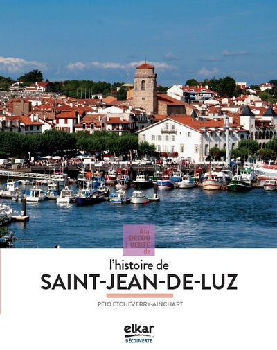 Picture of À la découverte de l'histoire de Saint-Jean-de-Luz