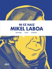Picture of NI EZ NAIZ MIKEL LABOA