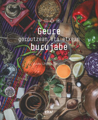 Picture of GEURE GORPUTZEAN ETA ETXEAN BURUJABE