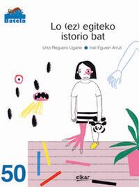 Picture of LO  EGITEKO ISTORIO BAT