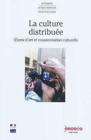 Image de La culture distribuée - oeuvre d'art et consommation culturelle