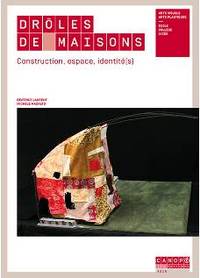 Image de Drôles de maisons - construction, espace, identité(s)