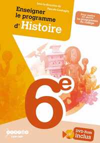 Image de ENSEIGNER LE PROGRAMME D'HISTOIRE EN CLASSE DE 6E