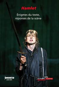 Image de Hamlet - énigmes du texte, réponses de la scène