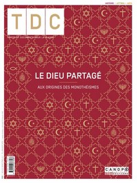 Image de TDC 1101 : LE DIEU PARTAGE, AUX ORIGINES DES MONOTHEISMES