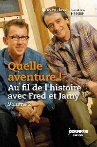 Image de QUELLE AVENTURE, AU FIL DE L'HISOIRE AVEC FRED ET JAMY, VOL 2 : UNE JO