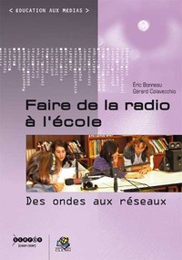 Image de Faire de la radio à l'école - des ondes aux réseaux