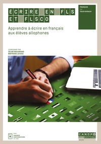 Image de Écrire en FLS et FLSCO - apprendre à écrire en français aux élèves allophones
