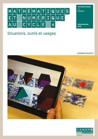 Picture of Mathématiques et numérique au cycle 4 - situations, outils et usages