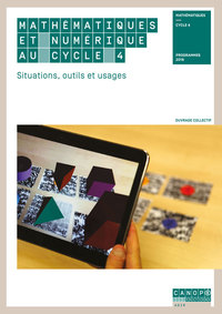 Picture of Mathématiques et numérique au cycle 4 - situations, outils et usages