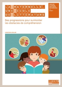 Picture of La maternelle, une école de littérature - des progressions pour surmonter les obstacles de compréhension