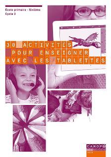 Image de 30 activités pour enseigner avec les tablettes - cycle 3, toutes disciplines