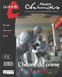 Image de PLANETE CHINOIS 24 : L'HEURE DU CRIME