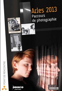 Image de Arles 2013, parcours de photographie