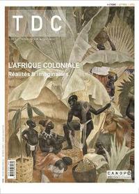 Image de TDC 1099 : L'AFRIQUE COLONIALE : REALITES ET IMAGINAIRES