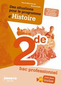 Image de DES SITUATIONS POUR LE PROGRAMME D'HISTOIRE - SECONDE BAC PROFESSIONNEL