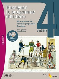 Image de ENSEIGNER LE PROGRAMME D'HISTOIRE 4E - MISE EN OEUVRE DES NOUVEAUX PROGRAMMES DU COLLEGE