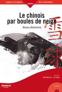 Image de LE CHINOIS PAR BOULES DE NEIGE - NIVEAU ELEMENTAIRE A2