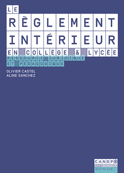 Picture of Le règlement intérieur en collège & lycée - ressource juridique et pédagogique