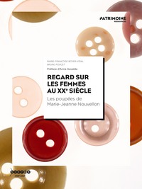 Image de Regard sur les femmes au XXe siècle - les poupées de Marie-Jeanne Nouvellon