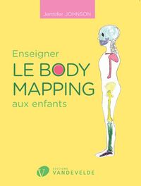 Picture of ENSEIGNER LE BODY MAPPING AUX ENFANTS --- LIVRE