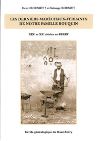 Image de Les derniers maréchaux-ferrants de notre famille BOUQUIN