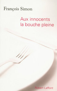 Image de Aux innocents la bouche pleine
