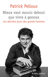 Picture of Mieux vaut mourir debout que vivre à genoux