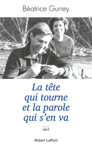 Image de La tête qui tourne et la parole qui s'en va